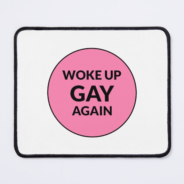 Item preview, Woke up gay again - Funny gay phrases designed and sold by Inspirationmotivation.