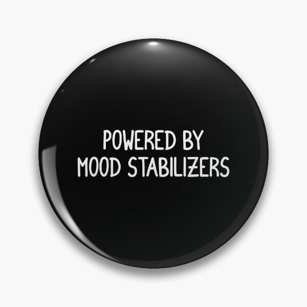 Item preview, Powered by mood stabilizers  designed and sold by keilamariadesig.