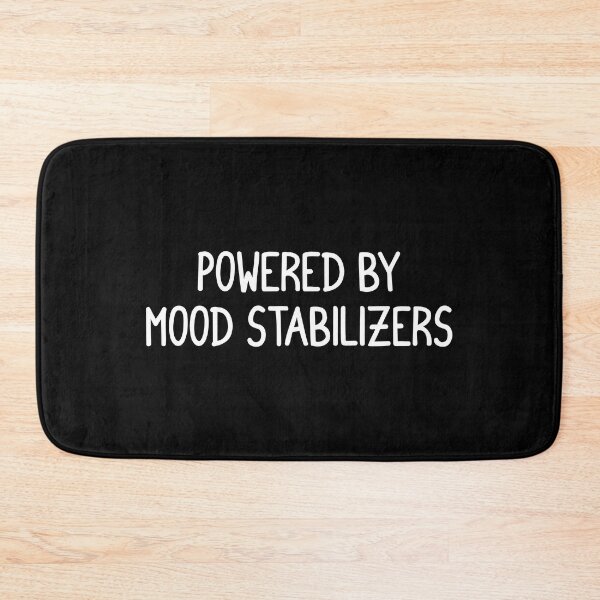Item preview, Powered by mood stabilizers  designed and sold by keilamariadesig.