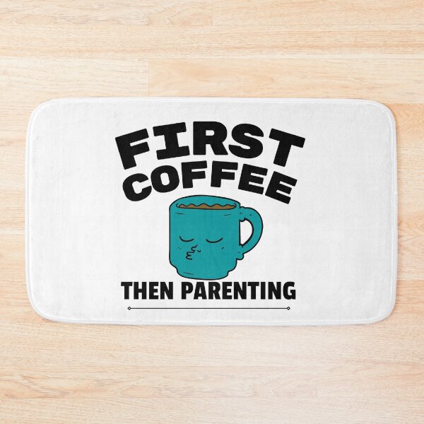 Item preview, Funny First Coffee Then Parenting Caffeine Mom Dad First Coffee designed and sold by LadyHustle.