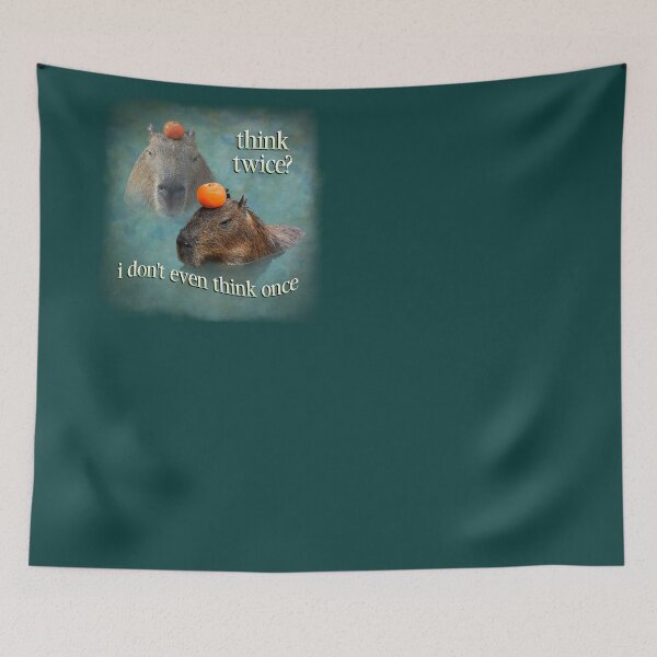 Item preview, Think Twice? I Don't Even Think Once capybara word art designed and sold by snazzyseagull.