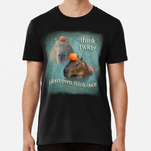 Item preview, Think Twice? I Don't Even Think Once capybara word art designed and sold by snazzyseagull.