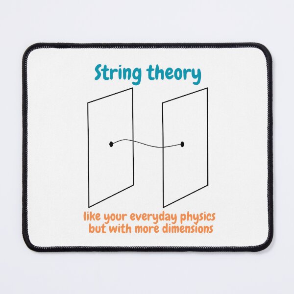 Item preview, string theory, like your everyday physics but with more dimensions, funny physics designed and sold by NoetherSym.