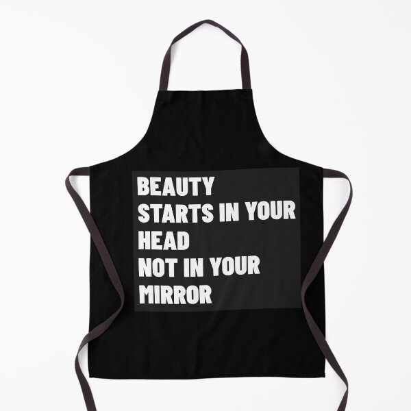 Item preview, Beauty Starts In Your Head Not In Your Mirror designed and sold by BestCoolStuff.