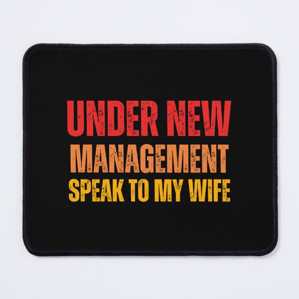 Item preview, under new management speak to my wife designed and sold by DzynLand.