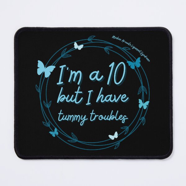 Item preview, I'm a 10 but I have Tummy Troubles (MALS) designed and sold by MALSFoundation.