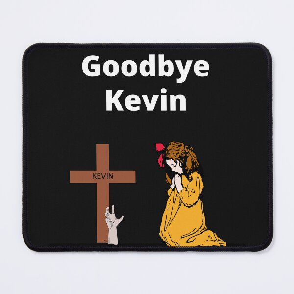Item preview, Goodbye Kevin designed and sold by 6 Ex Boyfriends.
