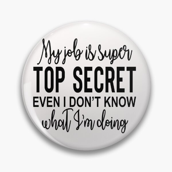 Item preview, My job is top secret designed and sold by ORTHODX.