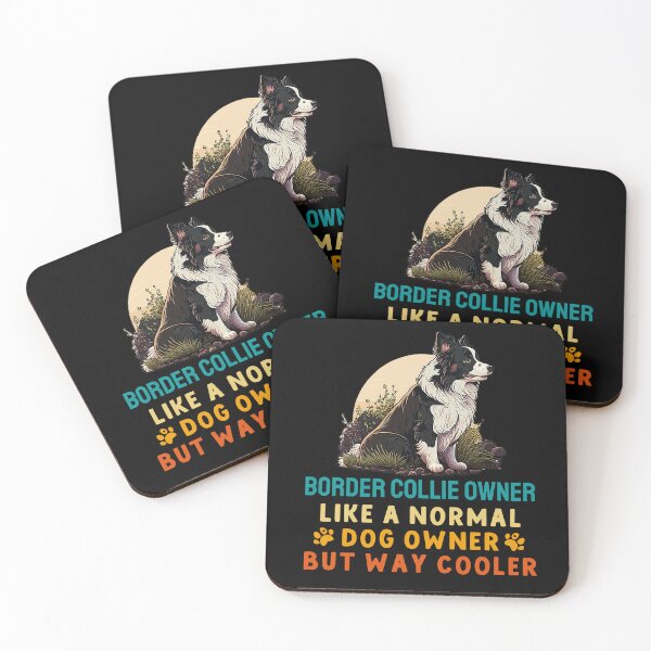 Item preview, Border Collie Owner Like A Normal Dog Owner But Way Cooler designed and sold by TheAnimalZ00.