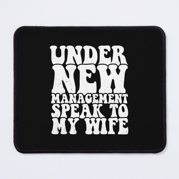 Item preview, Under New Management Speak To My Wife Funny Married Humor designed and sold by ZETTIF ⭐⭐⭐⭐⭐.