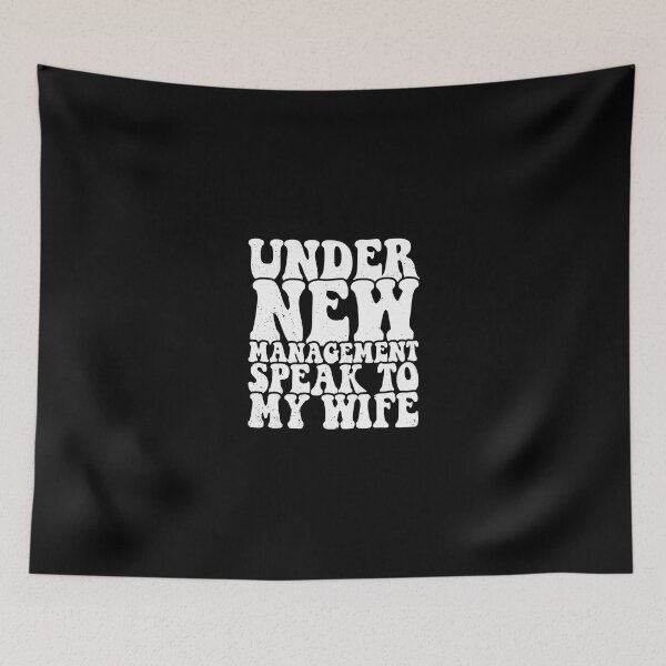 Item preview, Under New Management Speak To My Wife Funny Married Humor designed and sold by ZETTIF ⭐⭐⭐⭐⭐.