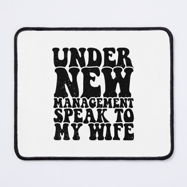 Item preview, Under New Management Speak To My Wife Funny Newly Married designed and sold by ZETTIF ⭐⭐⭐⭐⭐.