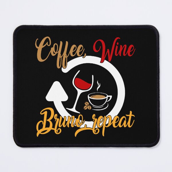Item preview, coffee,wine,bruno,repeat designed and sold by maitranshop.