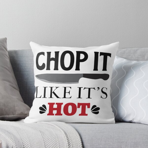 Item preview, Chop It Like It's Hot designed and sold by Gnouhp.