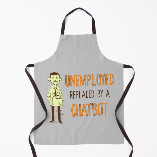 Item preview, Unemployed Replace by a Chatbot designed and sold by bradm50.