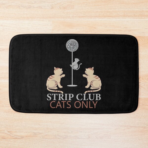 Item preview, STRIP CLUB CATS ONLY|  FUNNY GIFT FOR  CAT LOVERS|CUTE FUNNY STYLISH  CAT LOVERS  designed and sold by al21ex.