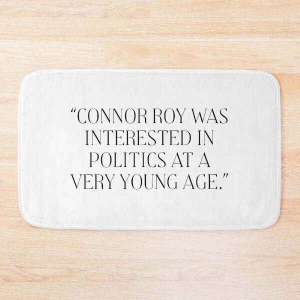 Item preview, Connor Roy was interested in politics at a very young age - Succession Quote designed and sold by jekel1hr.