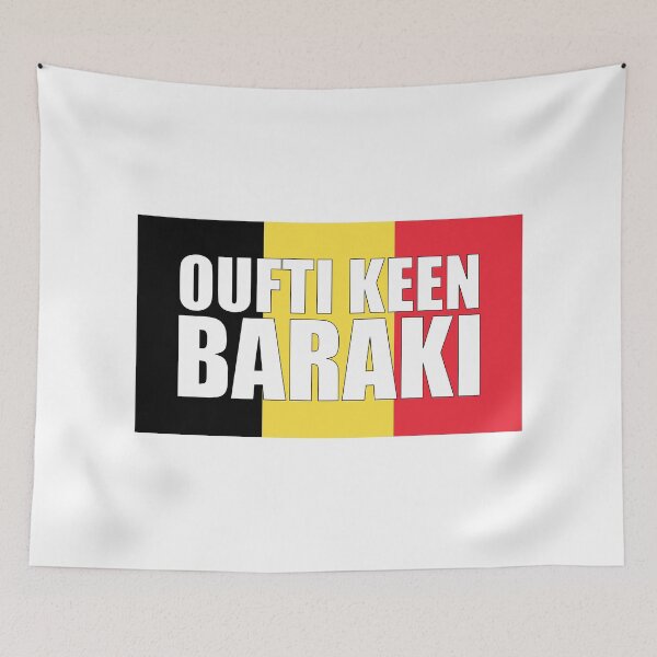 Item preview, Oufti keen baraki, Belgian expression on the flag in black yellow red designed and sold by PausePapote.