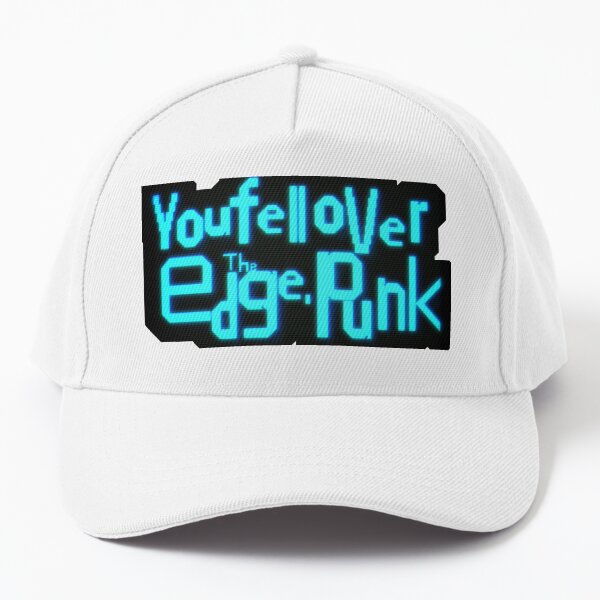 You Fell Over the Edge Punk Cap