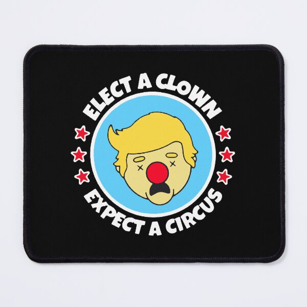 Item preview, Elect A Clown Expect A Circus designed and sold by anmai54shop.