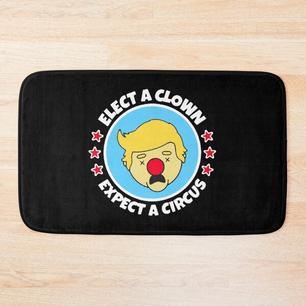 Item preview, Elect A Clown Expect A Circus designed and sold by anmai54shop.