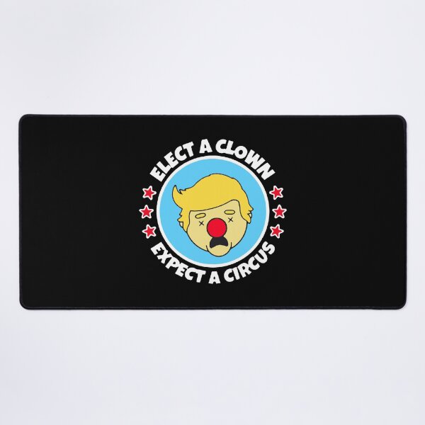 Item preview, Elect A Clown Expect A Circus designed and sold by anmai54shop.