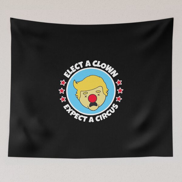 Item preview, Elect A Clown Expect A Circus designed and sold by anmai54shop.