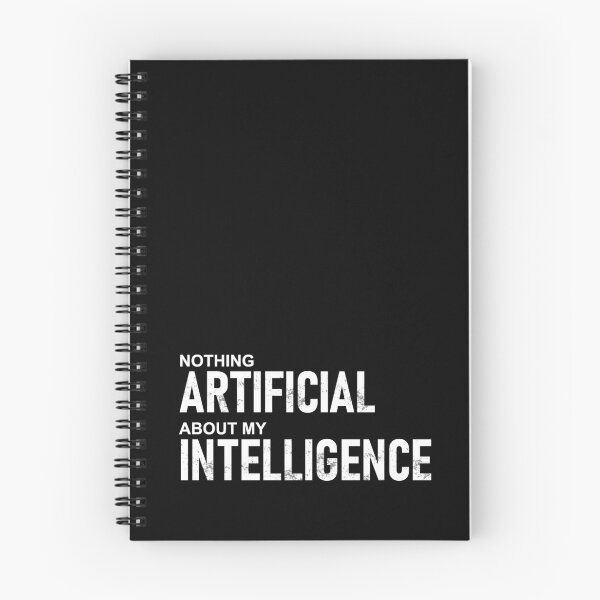 Item preview, Nothing Artificial About My Intelligence designed and sold by FlixyDoodles.