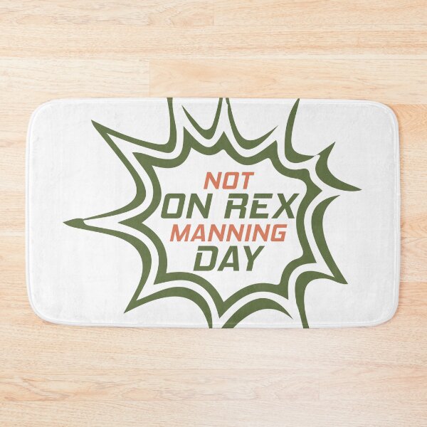Item preview, Not On Rex Manning Day  designed and sold by Mr01Chaos.