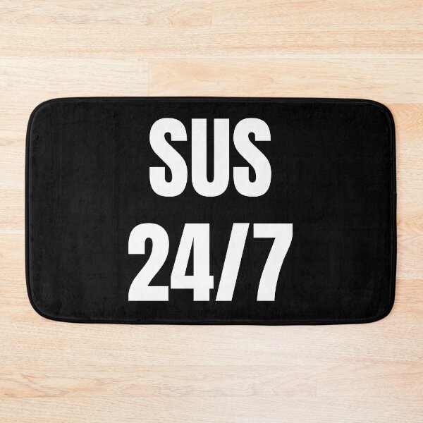 Item preview, You're Sus 24/7 designed and sold by AlpacaSmokes.