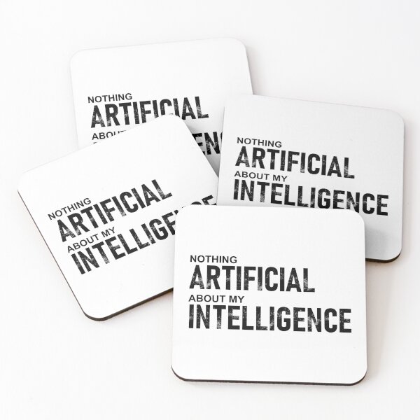 Item preview, Nothing Artificial About My Intelligence Funny Quotes in black designed and sold by FlixyDoodles.