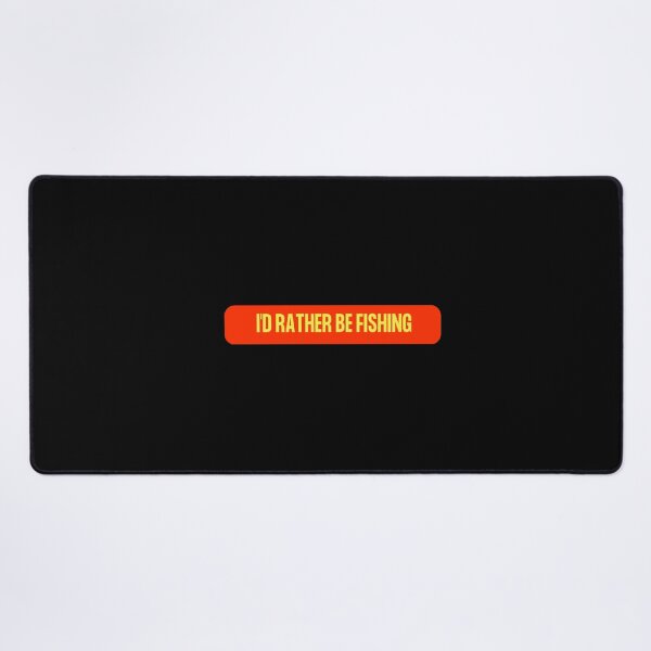 Item preview, I'd rather be fishing designed and sold by Sahil Randhawa.