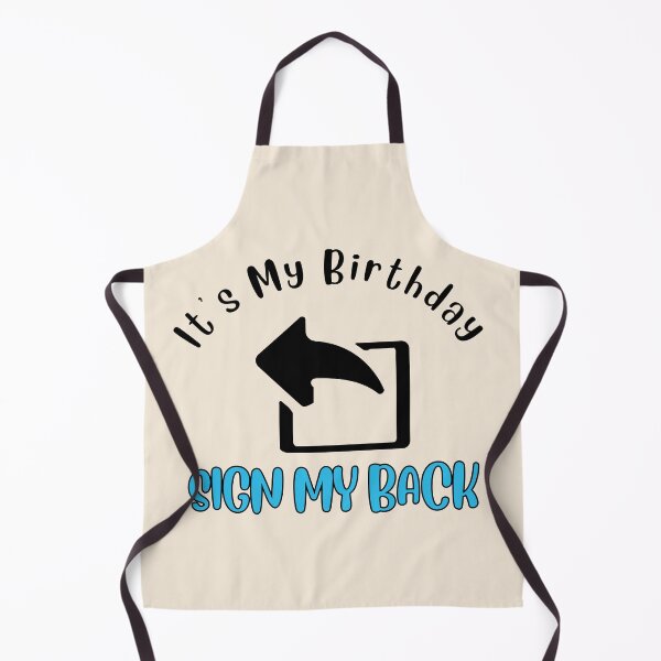 Item preview, Its My Birthday Sign My Backside Please designed and sold by AlpacaSmokes.