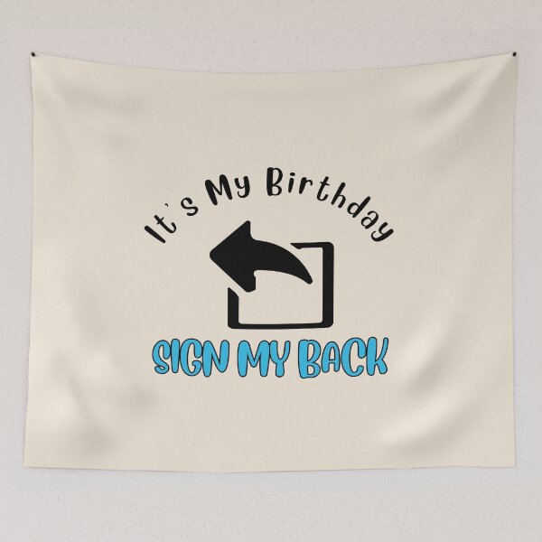 Item preview, Its My Birthday Sign My Backside Please designed and sold by AlpacaSmokes.