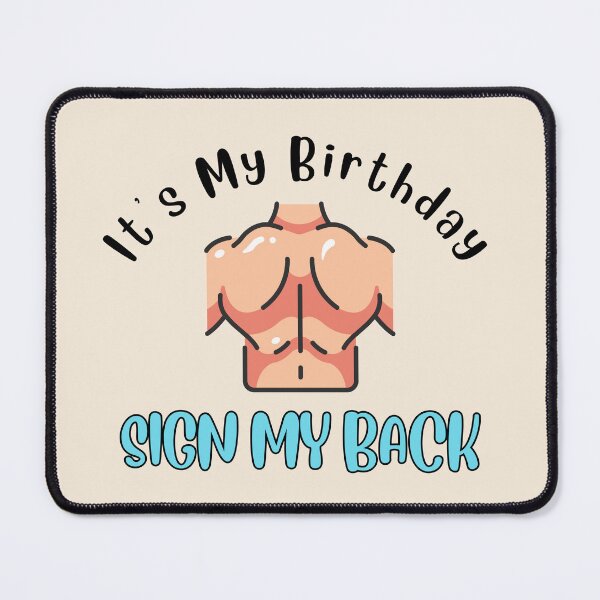 Item preview, Its My Birthday Sign My Backside Please Gym Muscles designed and sold by AlpacaSmokes.