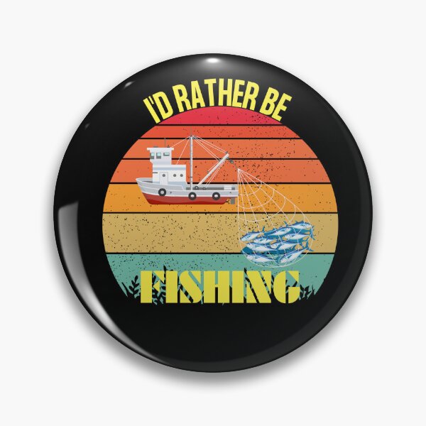 Item preview, Copy of I'd rather be fishing designed and sold by Sahil Randhawa.