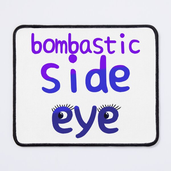 Item preview, Bombastic Side Eye designed and sold by DavesArtBook.