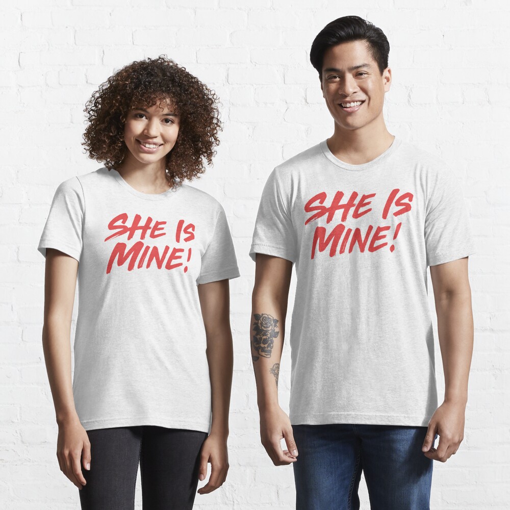 she mine shirt