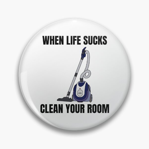 Item preview, When life sucks clean your room (light background) designed and sold by Jeeb-Arts.