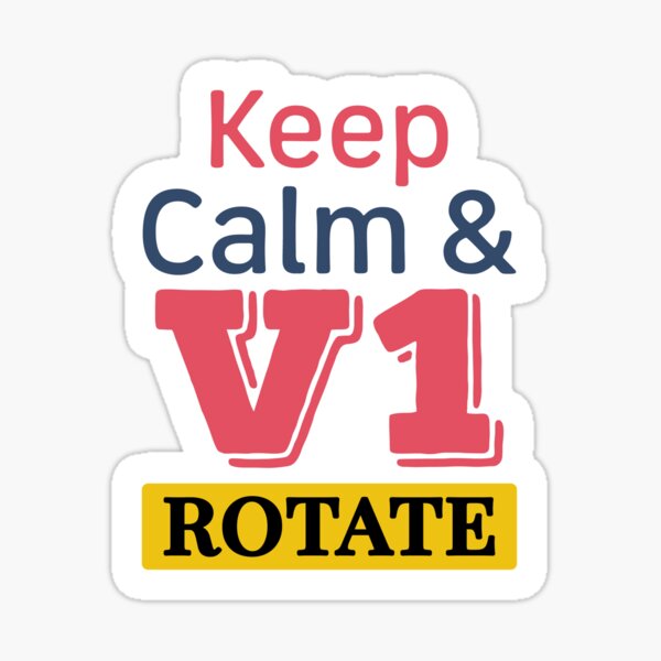 Item preview, Flight Crew design Pilot shirt sticker Captain Keep Calm & V1 ROTATE designed and sold by AviationArtists.