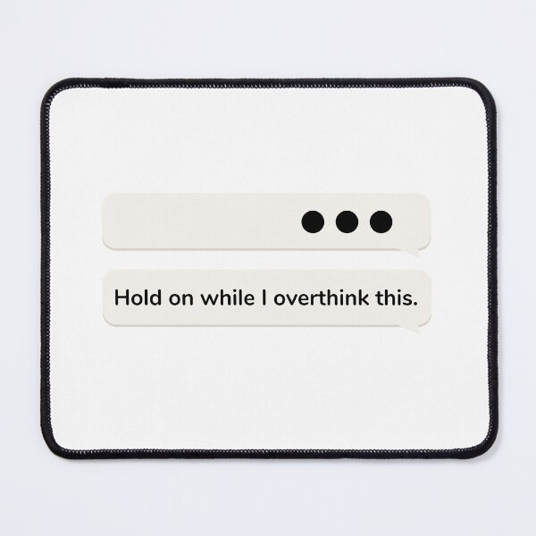Item preview, Hold On While I Overthink This designed and sold by LivingTheDream7.