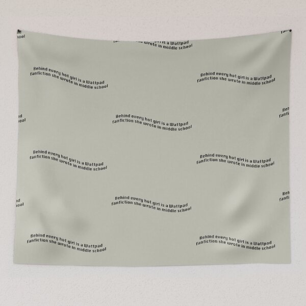 Item preview, Behind every Hot Girl is a Fanfic designed and sold by ThePureAudacity.