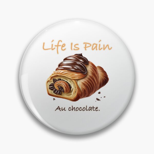 Item preview, Life is pain au chocolate designed and sold by lightjourney.