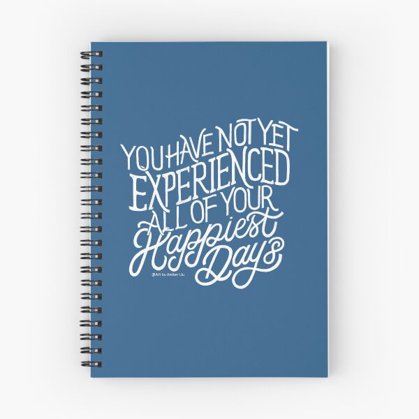 Item preview, You Have Not Yet Experienced All of Your Happiest Days Quote Inspiration Art Illustration Typography Design Hopeful Love Peace designed and sold by Amber  Liu.