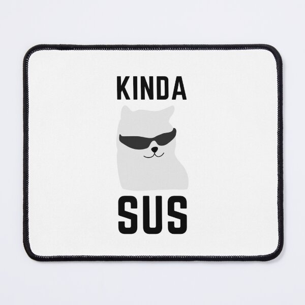 Item preview, Kinda SUS Cat designed and sold by LivingTheDream7.