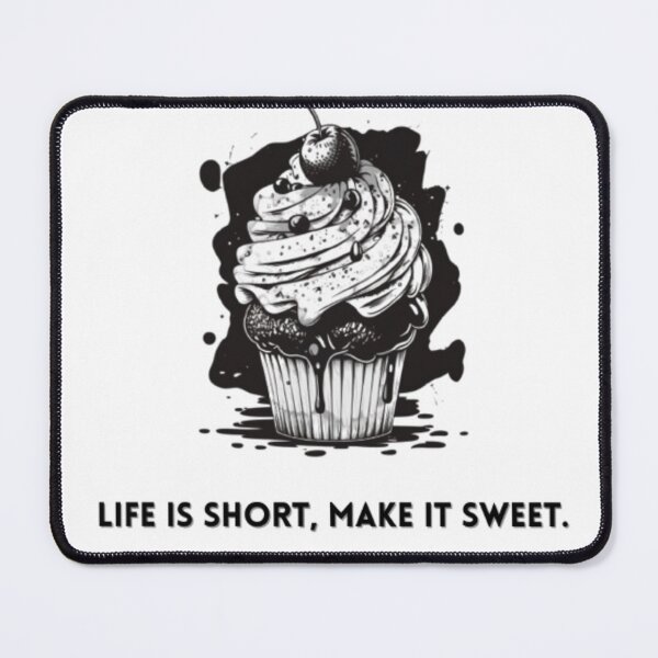 Item preview, Life is short, make it sweet designed and sold by Ernest Petitjean Créations.