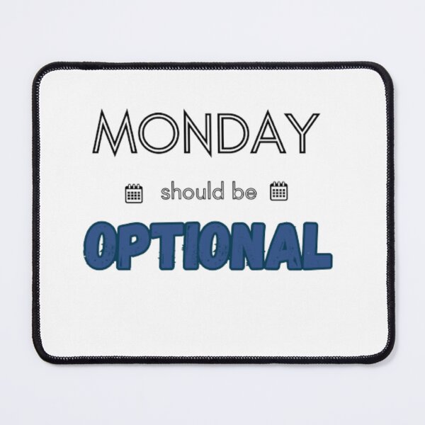 Item preview, Monday should be optional designed and sold by Ernest Petitjean Créations.