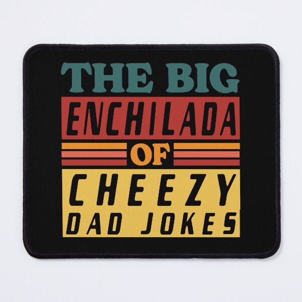Item preview, THE BIG ENCHILADA OF CHEEZY DAD JOKES | COLOUR designed and sold by saltyteesandco.