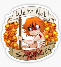We're not Savages Sticker