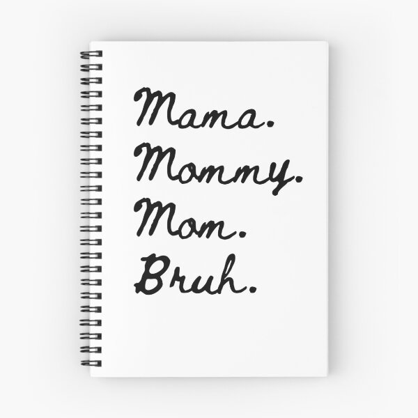 Item preview, Mama. Mommy. Mom. Bruh. designed and sold by LivingTheDream7.